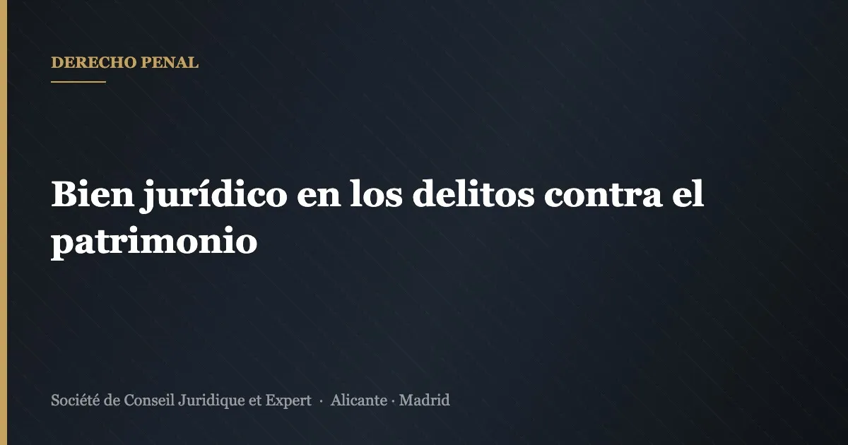 Bien jurídico en los delitos contra el patrimonio