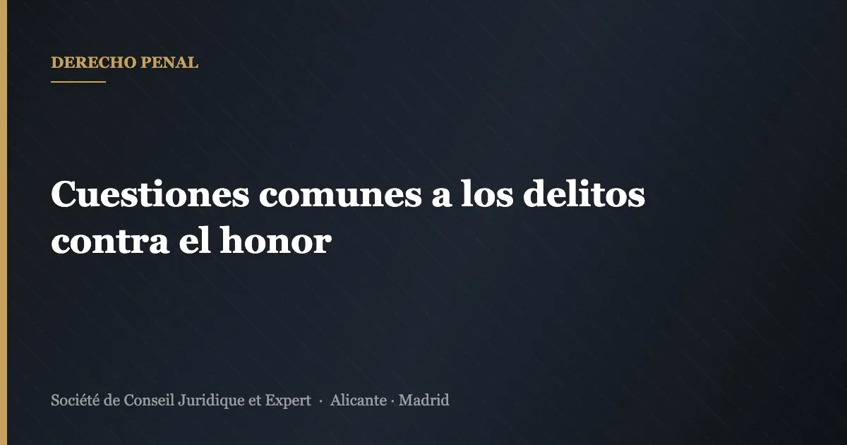 Cuestiones comunes a los delitos contra el honor