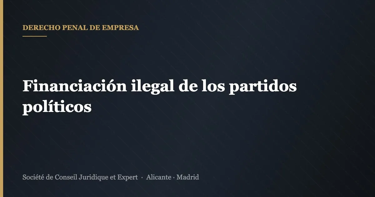 Financiación ilegal de los partidos políticos