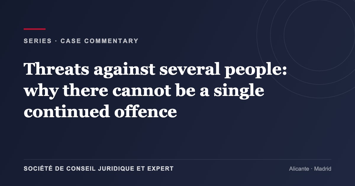 Threats against several people: why there cannot be a single continued offence