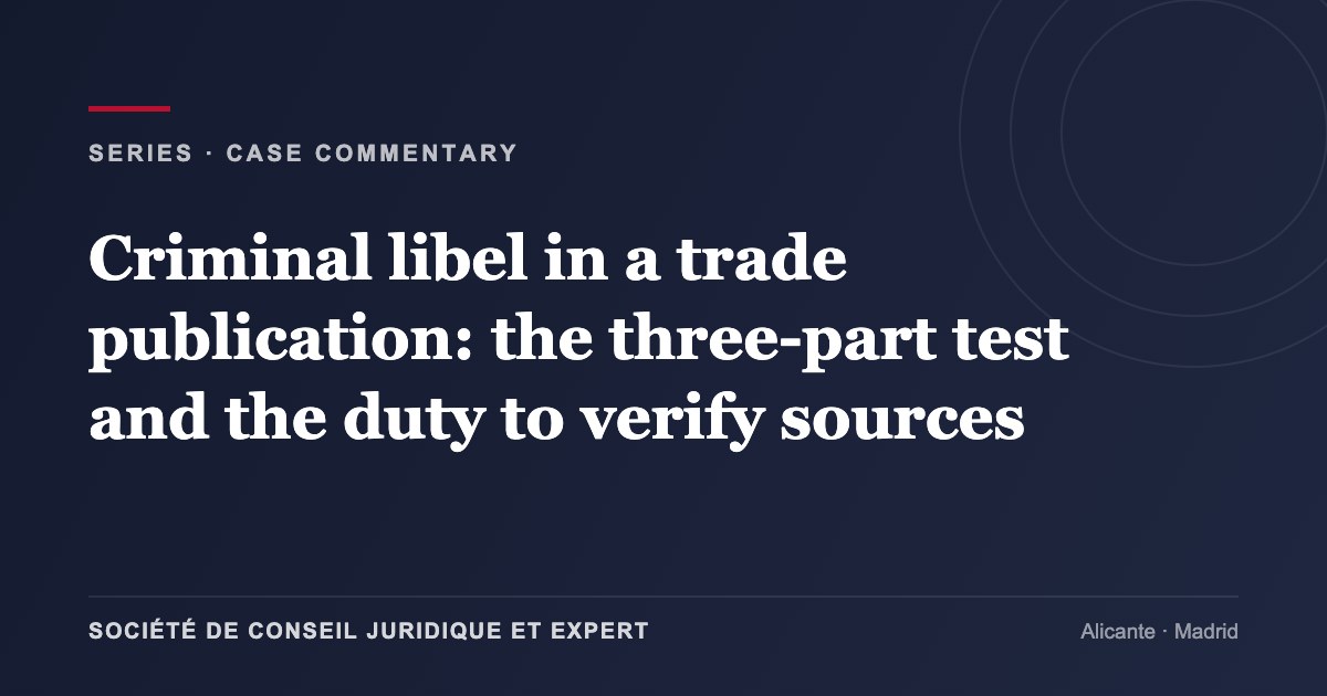Criminal libel in a trade publication: the three-part test and the duty to verify sources